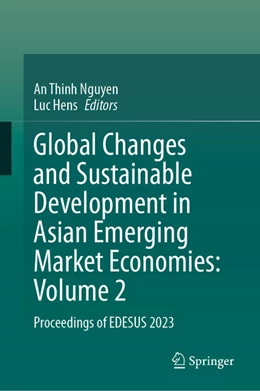 Abbildung von Nguyen / Hens | Global Changes and Sustainable Development in Asian Emerging Market Economies: Volume 2 | 1. Auflage | 2024 | beck-shop.de