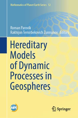 Abbildung von Parovik / Zunnunov | Hereditary Models of Dynamic Processes in Geospheres | 1. Auflage | 2024 | beck-shop.de