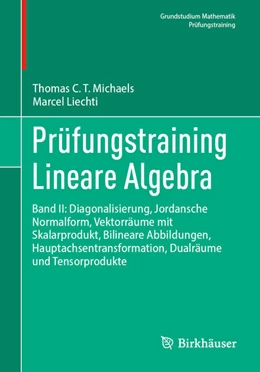 Abbildung von Michaels / Liechti | Prüfungstraining Lineare Algebra | 1. Auflage | 2024 | beck-shop.de