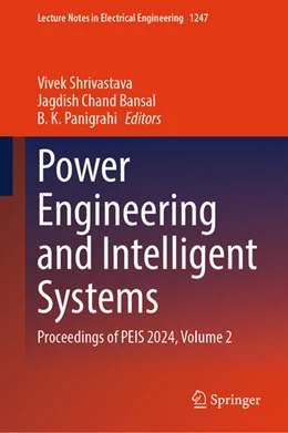 Abbildung von Shrivastava / Bansal | Power Engineering and Intelligent Systems | 1. Auflage | 2024 | beck-shop.de