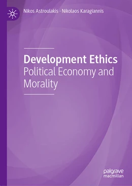 Abbildung von Astroulakis / Karagiannis | Development Ethics | 1. Auflage | 2024 | beck-shop.de