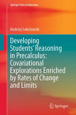 Abbildung von Sokolowski | Developing Students' Reasoning in Precalculus: Covariational Explorations Enriched by Rates of Change and Limits | 1. Auflage | 2024 | beck-shop.de