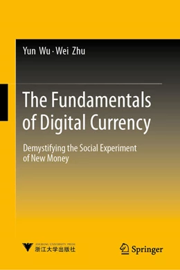 Abbildung von Wu / Zhu | The Fundamentals of Digital Currency | 1. Auflage | 2024 | beck-shop.de