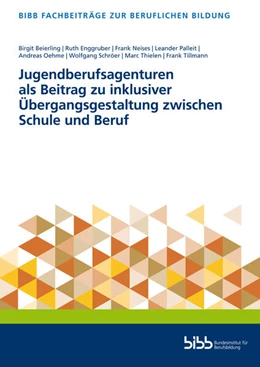 Abbildung von Jugendberufsagenturen als Beitrag zu inklusiver Übergangsgestaltung zwischen Schule und Beruf | 1. Auflage | 2024 | beck-shop.de