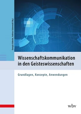 Abbildung von Gödecke / Grünewald | Wissenschaftskommunikation in den Geisteswissenschaften | 1. Auflage | 2024 | beck-shop.de