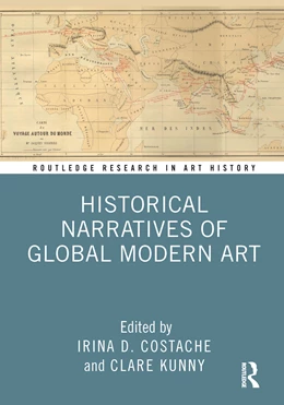 Abbildung von Kunny / Costache | Historical Narratives of Global Modern Art | 1. Auflage | 2025 | beck-shop.de