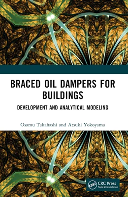 Abbildung von Yokoyama / Takahashi | Braced Oil Dampers for Buildings | 1. Auflage | 2025 | beck-shop.de