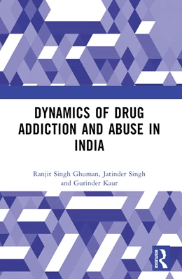 Abbildung von Kaur / Singh | Dynamics of Drug Addiction and Abuse in India | 1. Auflage | 2025 | beck-shop.de