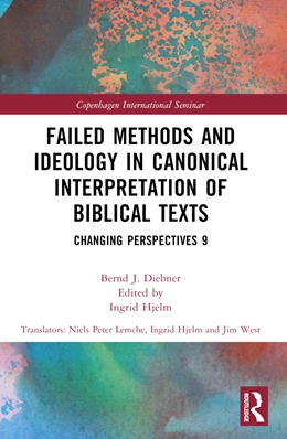 Abbildung von Diebner / Hjelm | Failed Methods and Ideology in Canonical Interpretation of Biblical Texts | 1. Auflage | 2025 | beck-shop.de