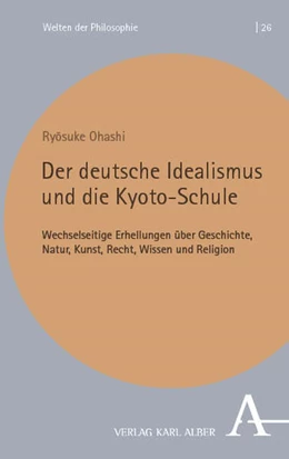 Abbildung von Ohashi | Der deutsche Idealismus und die Kyoto-Schule | 1. Auflage | 2025 | 26 | beck-shop.de