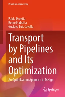 Abbildung von Druetta / Frabotta | Transport by Pipelines and Its Optimization | 1. Auflage | 2024 | beck-shop.de