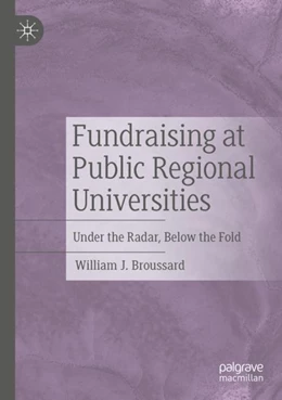 Abbildung von Broussard | Fundraising at Public Regional Universities | 1. Auflage | 2024 | beck-shop.de