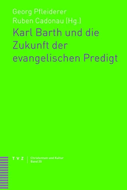 Abbildung von Pfleiderer / Cadonau | Karl Barth und die Zukunft der evangelischen Predigt | 1. Auflage | 2025 | 20 | beck-shop.de