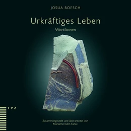 Abbildung von Boesch / Kuhn-Fanac | Urkräftiges Leben | 1. Auflage | 2025 | beck-shop.de