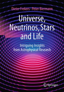 Abbildung von Frekers / Biermann | Universe, Neutrinos, Stars and Life | 1. Auflage | 2025 | beck-shop.de