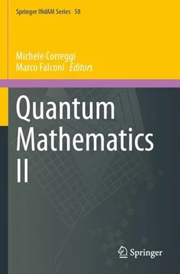 Abbildung von Correggi / Falconi | Quantum Mathematics II | 1. Auflage | 2024 | 58 | beck-shop.de