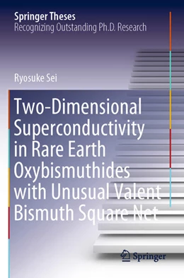 Abbildung von Sei | Two-Dimensional Superconductivity in Rare Earth Oxybismuthides with Unusual Valent Bismuth Square Net | 1. Auflage | 2024 | beck-shop.de