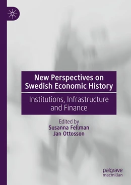 Abbildung von Fellman / Ottosson | New Perspectives on Swedish Economic History | 1. Auflage | 2024 | beck-shop.de