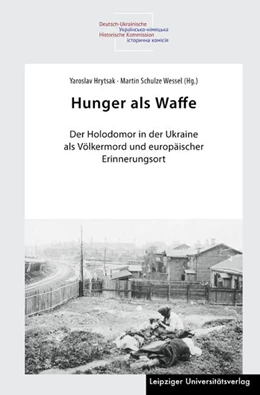 Abbildung von Hrytsak / Schulz Wessel | Hunger als Waffe | 1. Auflage | 2024 | beck-shop.de