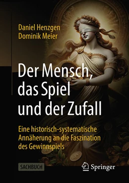 Abbildung von Henzgen / Meier | Der Mensch, das Spiel und der Zufall | 1. Auflage | 2024 | beck-shop.de