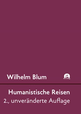 Abbildung von Blum | Humanistische Reisen | 2. Auflage | 2024 | beck-shop.de