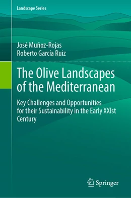 Abbildung von Muñoz-Rojas / García-Ruiz | The Olive Landscapes of the Mediterranean | 1. Auflage | 2024 | beck-shop.de