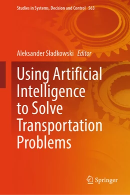 Abbildung von Sladkowski | Using Artificial Intelligence to Solve Transportation Problems | 1. Auflage | 2024 | beck-shop.de