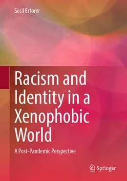 Abbildung von Ertorer | Racism and Identity in a Xenophobic World | 1. Auflage | 2024 | beck-shop.de