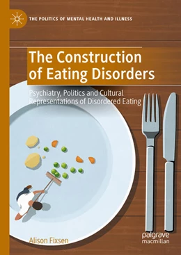 Abbildung von Fixsen | The Construction of Eating Disorders | 1. Auflage | 2024 | beck-shop.de