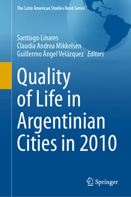 Abbildung von Linares / Mikkelsen | Quality of Life in Argentinian Cities in 2010 | 1. Auflage | 2024 | beck-shop.de