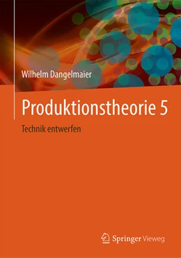 Abbildung von Dangelmaier | Produktionstheorie 5 | 1. Auflage | 2024 | beck-shop.de