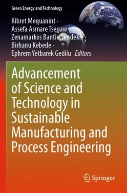 Abbildung von Mequanint / Tsegaw | Advancement of Science and Technology in Sustainable Manufacturing and Process Engineering | 1. Auflage | 2024 | beck-shop.de