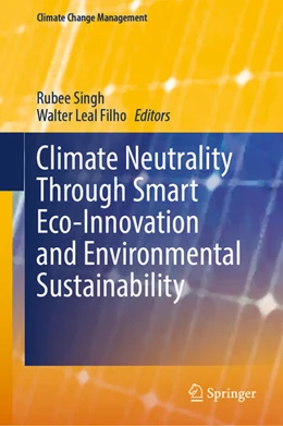 Abbildung von Singh / Filho | Climate Neutrality Through Smart Eco-Innovation and Environmental Sustainability | 1. Auflage | 2025 | beck-shop.de