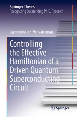 Abbildung von Venkatraman | Controlling the Effective Hamiltonian of a Driven Quantum Superconducting Circuit | 1. Auflage | 2025 | beck-shop.de