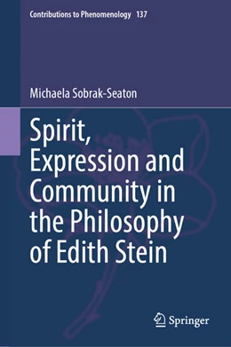 Abbildung von Sobrak-Seaton | Spirit, Expression and Community in the Philosophy of Edith Stein | 1. Auflage | 2025 | 137 | beck-shop.de