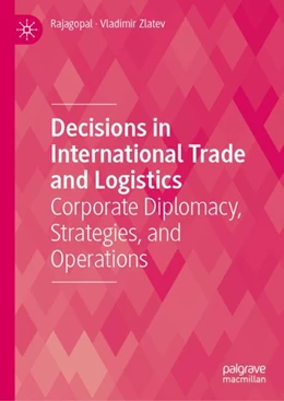 Abbildung von Rajagopal / Zlatev | Decisions in International Trade and Logistics | 1. Auflage | 2025 | beck-shop.de