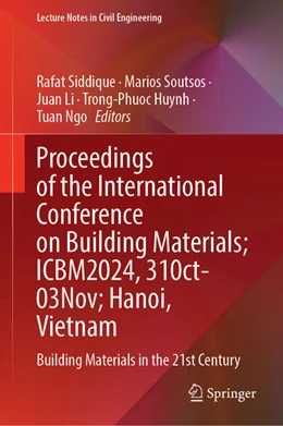 Abbildung von Siddique / Soutsos | Proceedings of the International Conference on Building Materials; ICBM2024, 310ct-03Nov; Hanoi, Vietnam | 1. Auflage | 2025 | 585 | beck-shop.de