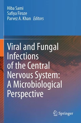 Abbildung von Sami / Firoze | Viral and Fungal Infections of the Central Nervous System: A Microbiological Perspective | 1. Auflage | 2024 | beck-shop.de