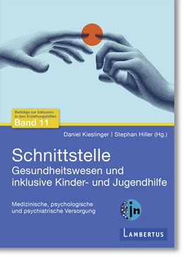 Abbildung von Kieslinger / Hiller | Schnittstelle Gesundheitswesen und Kinder- und Jugendhilfe | 1. Auflage | 2024 | beck-shop.de