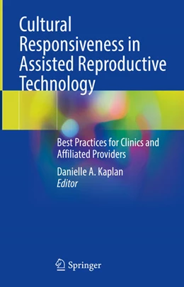 Abbildung von Kaplan | Cultural Responsiveness in Assisted Reproductive Technology | 1. Auflage | 2024 | beck-shop.de