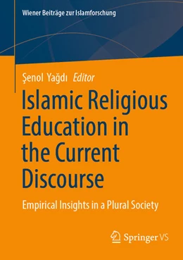 Abbildung von Yagdi | Islamic Religious Education in the Current Discourse | 1. Auflage | 2024 | beck-shop.de