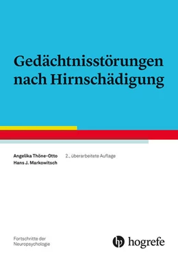 Abbildung von Thöne-Otto / Markowitsch | Gedächtnisstörungen nach Hirnschädigung | 2. Auflage | 2025 | beck-shop.de