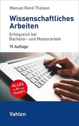 Abbildung von Theisen | Wissenschaftliches Arbeiten | 19. Auflage | 2024 | beck-shop.de