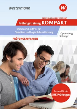 Abbildung von Oppenberg / Schimpf | Prüfungsvorbereitung Prüfungstraining KOMPAKT - Kaufmann/Kauffrau für Spedition und Logistikdienstleistung | 3. Auflage | 2025 | beck-shop.de