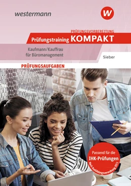 Abbildung von Sieber | Prüfungsvorbereitung Prüfungstraining KOMPAKT - Kaufmann/Kauffrau für Büromanagement | 4. Auflage | 2025 | beck-shop.de