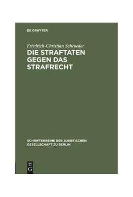 Abbildung von Schroeder | Die Straftaten gegen das Strafrecht | 1. Auflage | 1985 | 96 | beck-shop.de