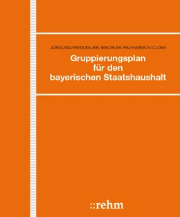 Abbildung von Jüngling / Harbich | Gruppierungsplan für den bayerischen Staatshaushalt - mit Aktualisierungsservice | 1. Auflage | 2023 | beck-shop.de