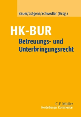 Abbildung von Bauer / Lütgens | Heidelberger Kommentar zum Betreuungs- und Unterbringungsrecht | 1. Auflage | 2024 | beck-shop.de