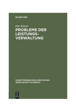 Abbildung von Küster | Probleme der Leistungsverwaltung | 1. Auflage | 1965 | 21 | beck-shop.de
