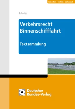 Abbildung von Schmitt | Verkehrsrecht Binnenschifffahrt, Binnenschifffahrtsstraßen-Ordnung | 1. Auflage | 2024 | beck-shop.de